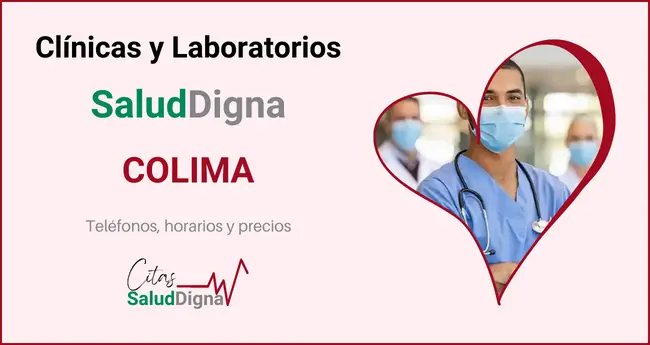 Clínicas y Laboratorios Salud Digna Colima Precios