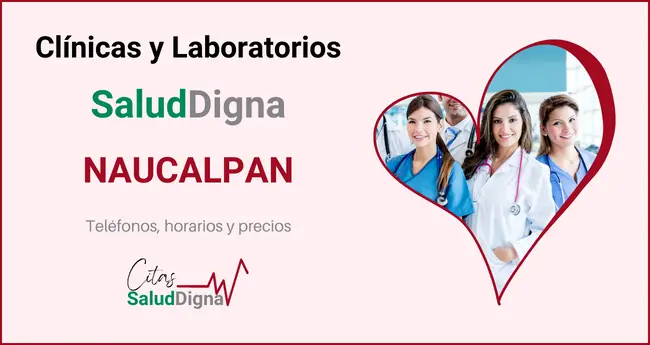Clínicas y Laboratorios Salud Digna Naucalpan - Precios, teléfono y horario