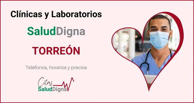 Clínicas y Laboratorios Salud Digna Torreón - Precios, teléfono y horario